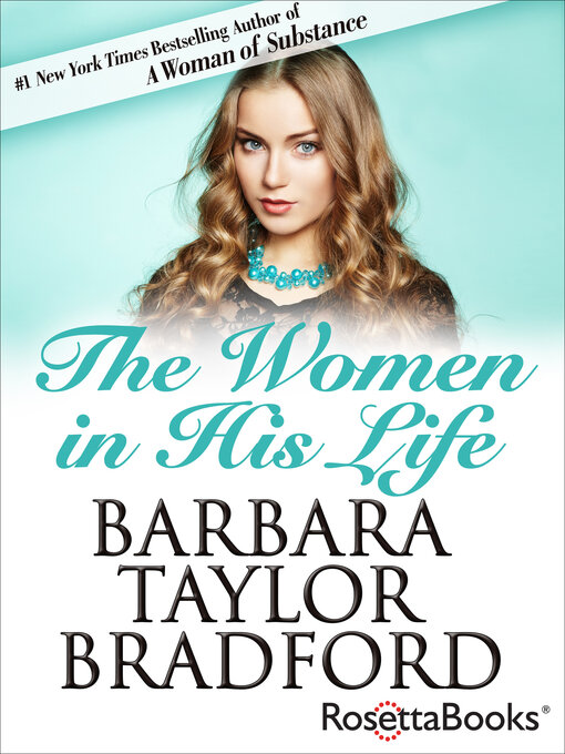 Title details for The Women in His Life by Barbara Taylor Bradford - Wait list